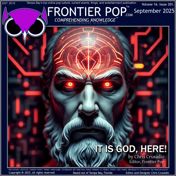 Frontier Pop September 2025 Volume 16 Issue 201“It is God, here!”