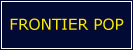 Frontier Pop Home. 